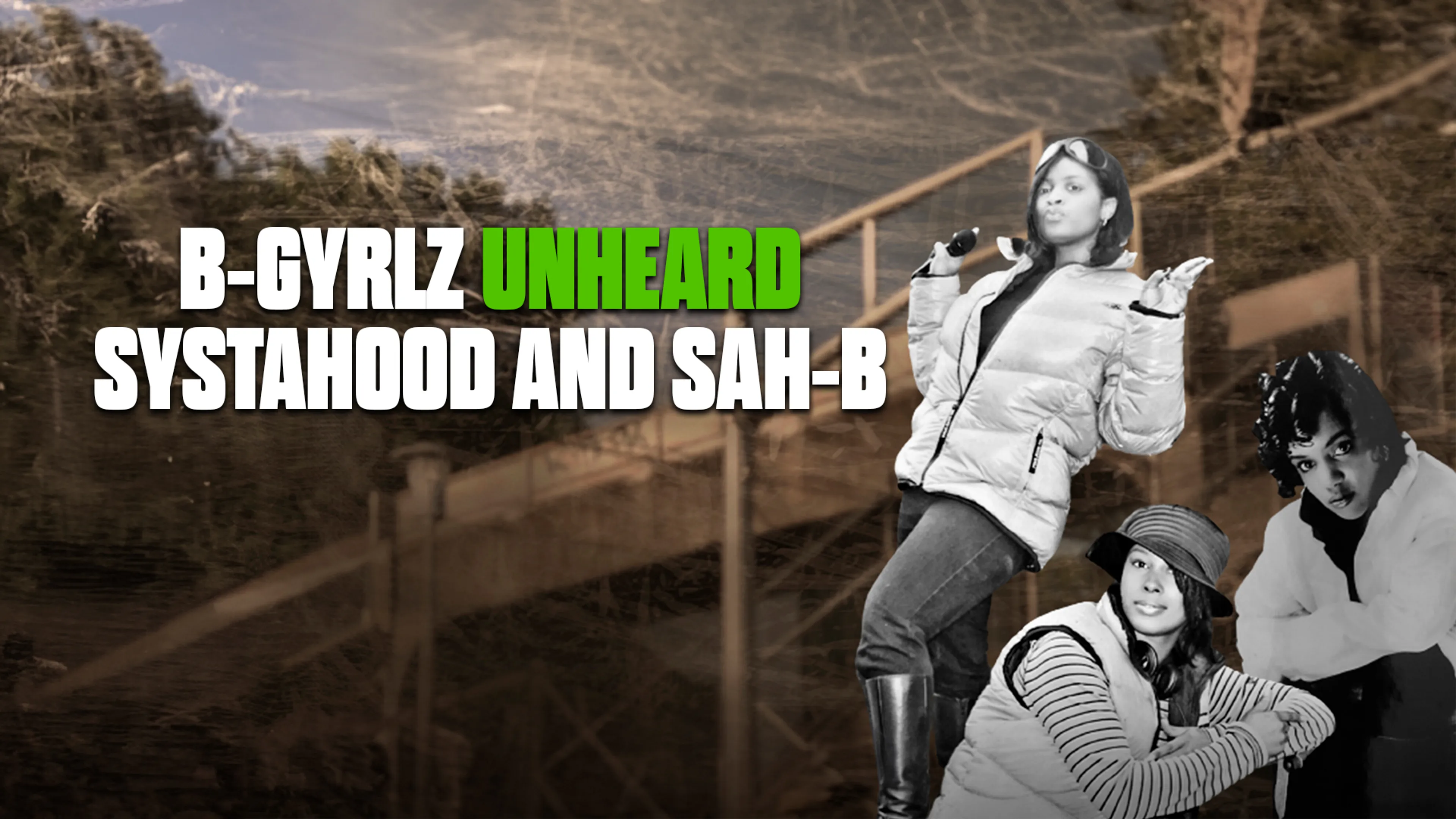B-Gyrlz Unheard: Systahood and Sah-B poster